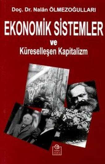 Ekonomik Sistemler ve Küreselleşen Kapitalizm - Ezgi Kitabevi Yayınları