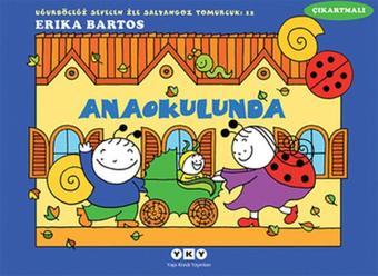 Anaokulunda 12-Uğurböceği Sevecen ile Salyangoz Tomurcuk - Erika Bartos - Yapı Kredi Yayınları