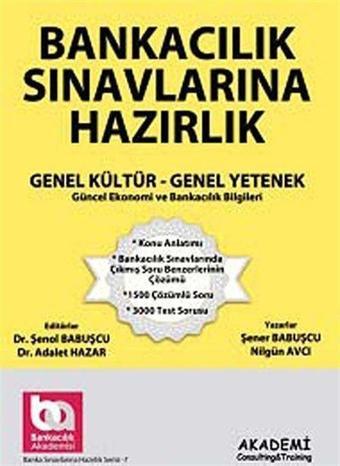 2013 Bankacılık Sınavlarına Hazırlık Genel Kültür-Genel Yetenek - Akademi Consulting Training