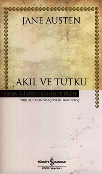 Akıl ve Tutku - Hasan Ali Yücel Klasikleri - Jane Austen - İş Bankası Kültür Yayınları