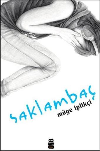 Saklambaç - Müge İplikçi - On8 Kitap