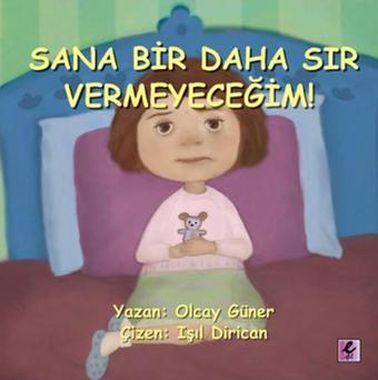 Sana Bir Daha Sır Vermeyeceğim - Olcay Güner - Efil Yayınevi Yayınları