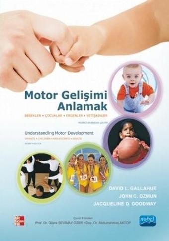 Motor Gelişimi Anlamak - John C. Ozmun - Nobel Akademik Yayıncılık