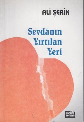 Sevdanın Yırtılan Yeri - Ali Şerik - Broy Yayınevi