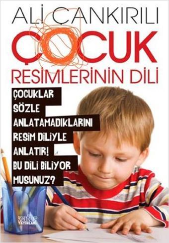 Çocuk Resimlerinin Dili - Ali Çankırılı - Zafer Yayınları