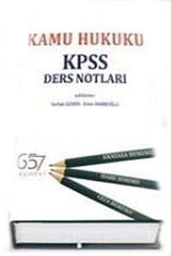 KPSS Kamu Hukuku Ders Notları - 657 Yayınevi