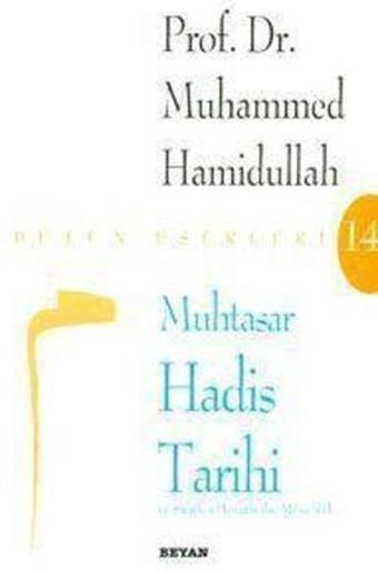 Muhtasar Hadis Tarihi - Muhammed Hamidullah - Beyan Yayınları