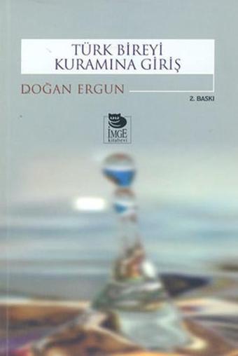 Türk Bireyi Kuramına Giriş - Doğan Ergun - İmge Kitabevi
