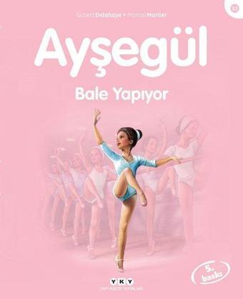 Ayşegül 32-Bale Yapıyor - Gilbert Delahaye - Yapı Kredi Yayınları