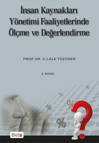 İnsan Kaynakları Yönetiminde Ölçme ve Değerlendirme - V. Lale Tüzüner - Beta Yayınları