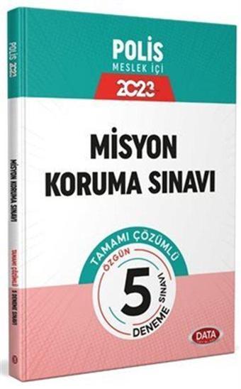 Polis Misyon Koruma Sınavı Tamamı Çözümlü 5 Deneme Sınavı - Data Yayınları