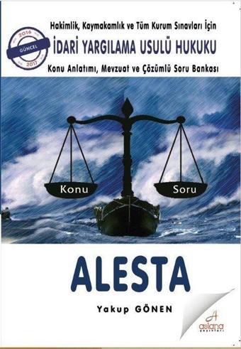 ALESTA İdari Yargılama Usulü Hukuku Konu Anlatımı, Mevzuat ve Çözümlü Soru Bankası - Astana Yayınları