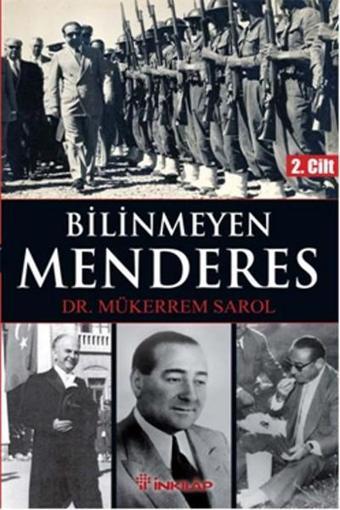 Bilinmeyen Menderes 2 . Cilt - Mükerrem Sarol - İnkılap Kitabevi Yayınevi