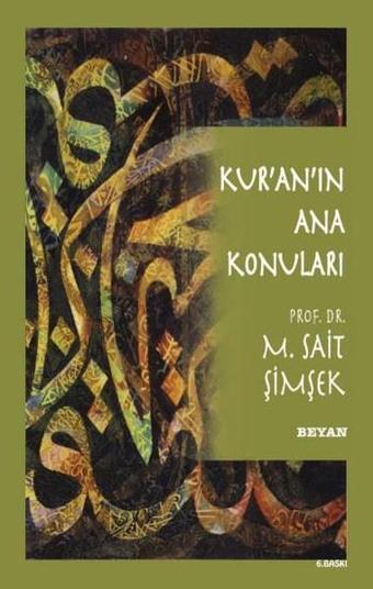 Kur'an'ın Ana Konuları - M. Sait Şimşek - Beyan Yayınları