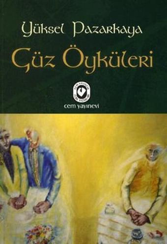 Güz Öyküleri - Yüksel Pazarkaya - Cem Yayınevi