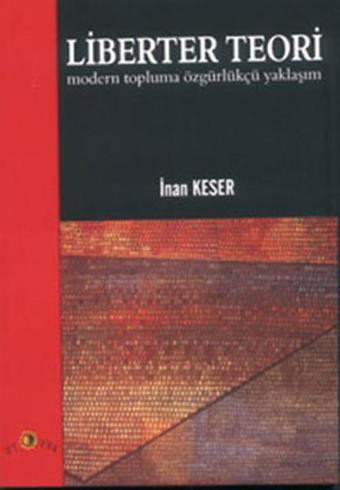 Liberter Teori - İnan Keser - Ütopya Yayınevi