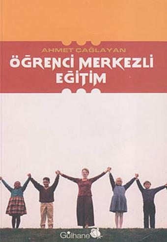 Öğrenci Merkezli Eğitim - Ahmet Çağlayan - Gülhane