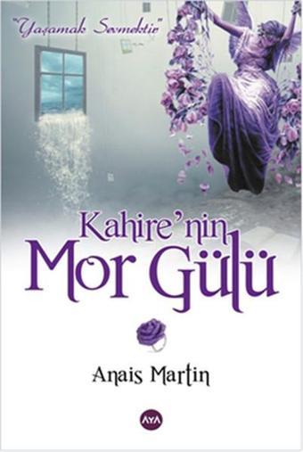 Kahire'nin Mor Gülü - Anais Martin - AYA