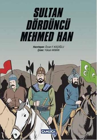 Sultan Dördüncü Mehmed Han - Çamlıca Basım Yayın