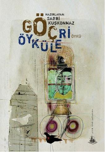 Göç Öyküleri - Sabri Kuşkonmaz - Yitik Ülke Yayınları