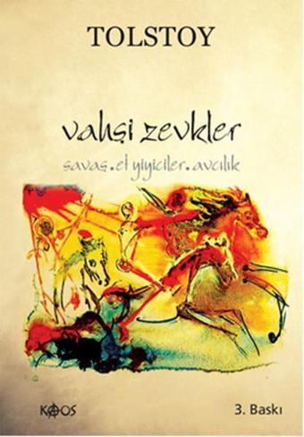 Vahşi Zevkler - Lev Nikolayeviç Tolstoy - Kaos Yayınları