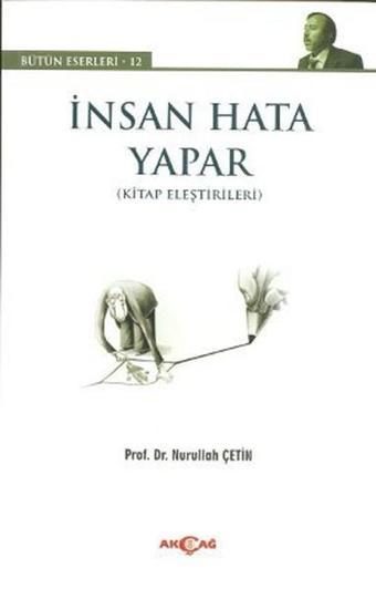 İnsan Hata Yapar - Nurullah Çetin - Akçağ Yayınları