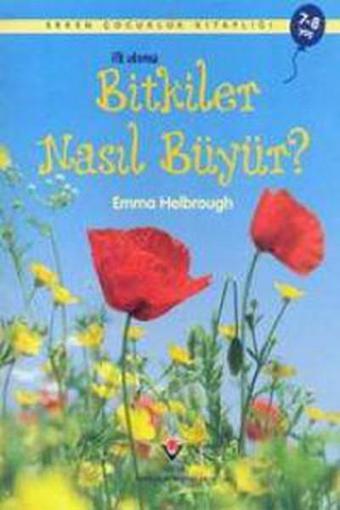 Erken Çocukluk Kitaplığı - Bitkiler Nasıl Büyür ? - Emma Helbrough - Tübitak Yayınları