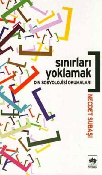 Sınırları Yoklamak - Necdet Subaşı - Ötüken Neşriyat