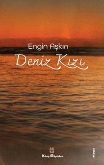 Deniz Kızı - Engin Aşkın - Kitap Müptelası Yayınları