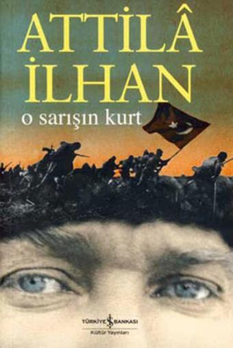 O Sarışın Kurt - Attila İlhan - İş Bankası Kültür Yayınları