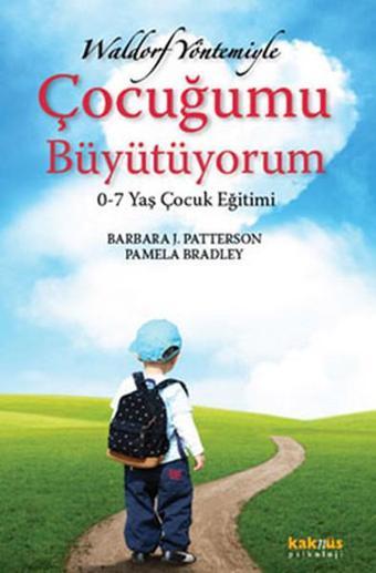 Çocuğumu Büyütüyorum - Barbara J. Patterson - Kaknüs Yayınları