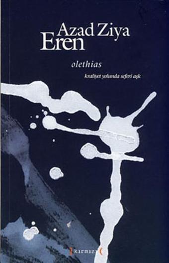 Olethias - Kraliyet Yolunda Seferi Aşk - Azad Ziya Eren - Kırmızı Yayınları