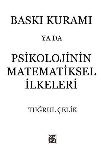 Baskı Kuramı ya da Psikolojinin Matematiksel İlkeleri - Kutlu Yayınevi