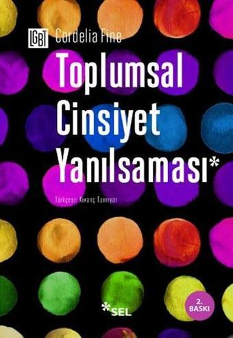 Toplumsal Cinsiyet Yanılsaması - Cordelia Fine - Sel Yayıncılık