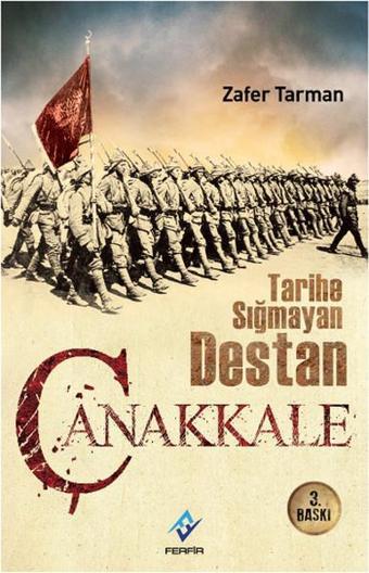 Çanakkale - Tarihe Sığmayan Destan - Zafer Tarman - Ferfir