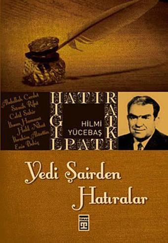 Yedi Şairden Hatıralar - Hilmi Yücebaş - Timaş Yayınları