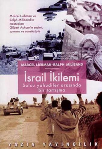 İsrail İkilemi - Ralph Miliband - Yazın Yayınları