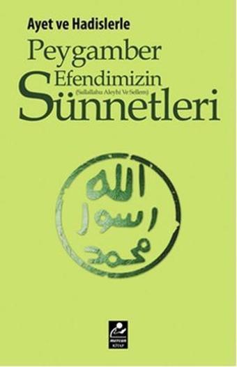 Ayet ve Hadislerle Peygamber Efendimizin (s.a.v.) Sünnetleri - Selahattin Doğan - Mercan Kitap