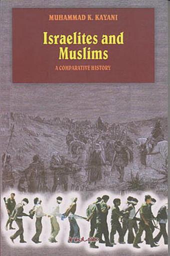 Israelites and Muslims - Muhammad K. Kayani - İnkılab Yayınları