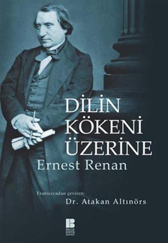 Dilin Kökeni Üzerine - Ernest Renan - Bilge Kültür Sanat