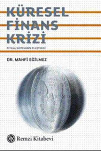 Küresel Finans Krizi - Mahfi Eğilmez - Remzi Kitabevi