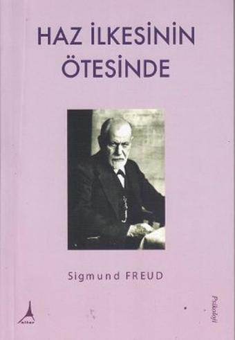 Haz İlkesinin Ötesinde - Sigmund Freud - Alter Yayınları