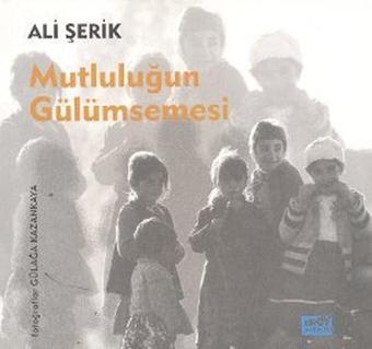 Mutluluğun Gülümsemesi - Ali Şerik - Broy Yayınevi