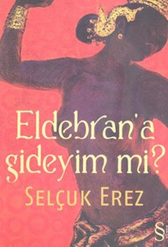 Eldebran'a Gideyim mi? - Selçuk Erez - Everest Yayınları