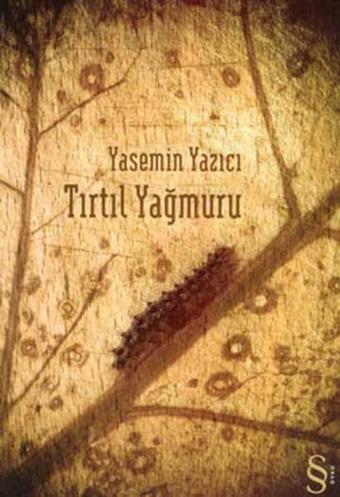 Tırtıl Yağmuru - Yasemin Yazıcı - Everest Yayınları