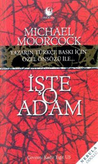 İşte O Adam - Michael Moorcock - Phoenix