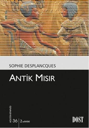 Antik Mısır - Sophie Desplancques - Dost Kitabevi