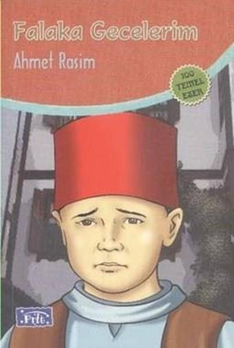 Falaka Gecelerim (100 Temel Eser - İlköğretim) - Ahmet Rasim - Parıltı Yayınları