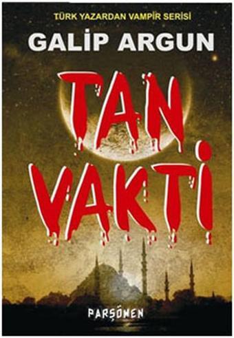 Tan Vakti - Galip Argun - Parşömen