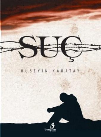 Suç - Hüseyin Karatay - Bengisu Yayınları